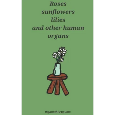 Roses, sunflowers, lilies and other human organs