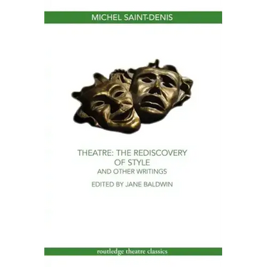 Theatre: The Rediscovery of Style and Other Writings