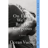 On Earth We're Briefly Gorgeous