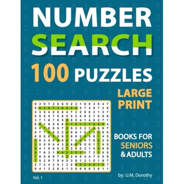 Large Print Number Search Books For Seniors: Fantastic 100 Number Find Puzzles in 20 Point Font Brain Games For Seniors And Adults Vol. 1