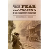 Plague, Fear, and Politics in San Francisco's Chinatown