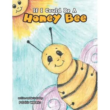 If I Could Be a Honey Bee