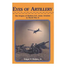 Eyes of Artillery: The Origins of Modern U.S. Army Aviation in World War II