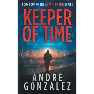 Keeper of Time (Wealth of Time Series, Book 4)