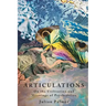Articulations: On The Utilisation and Meanings of Psychedelics