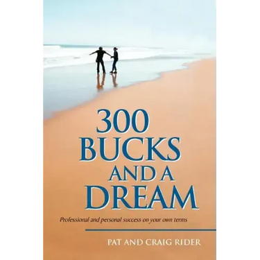 300 Bucks and a Dream