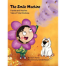 The Smile Machine: A story about altruism and empathy and how sharing the beauty of nature can make happiness grow.