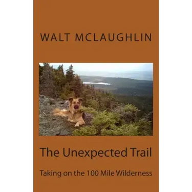 The Unexpected Trail: Taking on the 100 Mile Wilderness