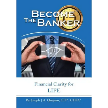 Become the Banker: Financial Clarity for Life