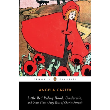 Little Red Riding Hood, Cinderella, and Other Classic Fairy Tales of Charles Perrault