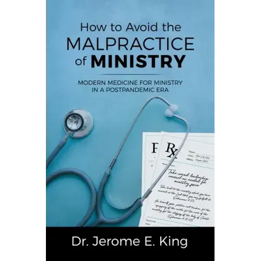 How to Avoid the Malpractice of Ministry: Modern Medicine for Ministry in a Postpandemic Era