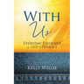 With Us: Everyday Evidence of God's Presence