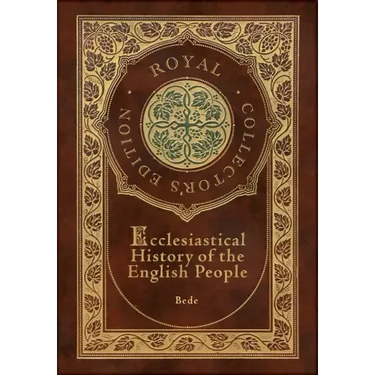 Ecclesiastical History of the English People (Royal Collector's Edition) (Case Laminate Hardcover with Jacket)