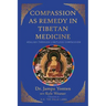 Compassion as Remedy in Tibetan Medicine: Healing Through Limitless Compassion
