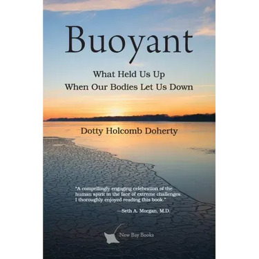 Buoyant: What Held Us Up When Our Bodies Let Us Down