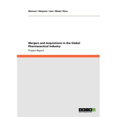Mergers and Acquisitions in the Global Pharmaceutical Industry
