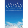 Effortless Mindfulness: Genuine Mental Health Through Awakened Presence