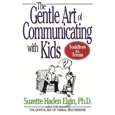 The Gentle Art of Communicating with Kids