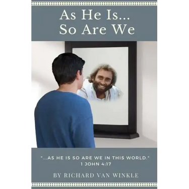 As He Is... So Are We