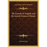 The Genesis of Tragedy and the Sacred Drama of Eleusis