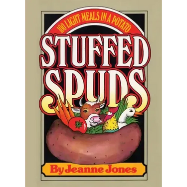 Stuffed Spuds: 100 Light Meals in a Potato