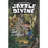 The Adventures of Jazzle Divine: Jade of the Jungle (Book3)