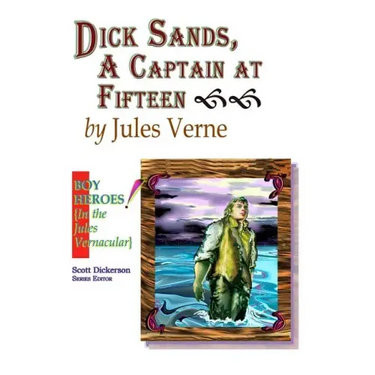 Dick Sands, A Captain at Fifteen
