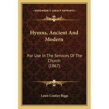 Hymns, Ancient And Modern: For Use In The Services Of The Church (1867)