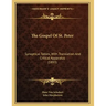 The Gospel Of St. Peter: Synoptical Tables, With Translation And Critical Apparatus (1893)
