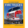 My Favorite Machine: Fire Trucks