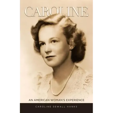Caroline: An American Woman's Experience