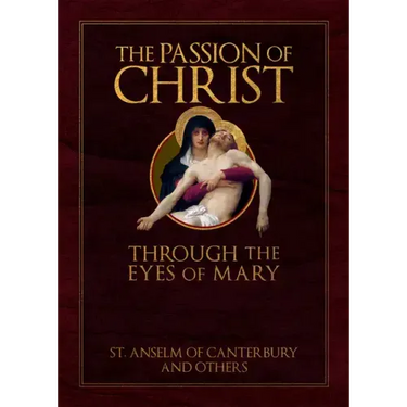 The Passion of Christ Through the Eyes of Mary