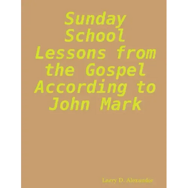 Sunday school lessons from the Gospel according to John Mark