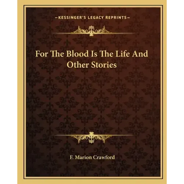 For The Blood Is The Life And Other Stories