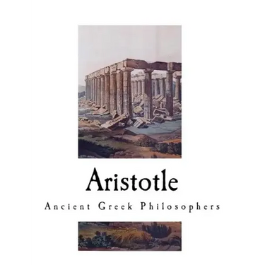 Aristotle: Ancient Greek Philosophers