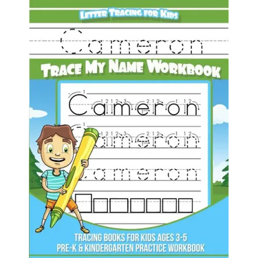 Letter Tracing for Kids Cameron Trace my Name Workbook: Tracing Books for Kids ages 3 - 5 Pre-K & Kindergarten Practice Workbook