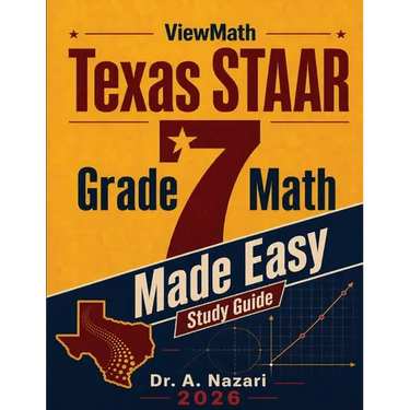 Texas STAAR Grade 7 Math Made Easy: Study Guide with Key Concepts, Review & Practice