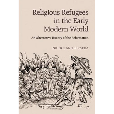 Religious Refugees in the Early Modern World