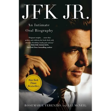 JFK Jr.: An Intimate Oral Biography