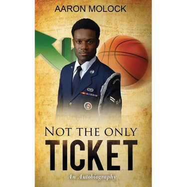 Not the Only Ticket, An Autobiography
