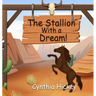 The Stallion With a Dream
