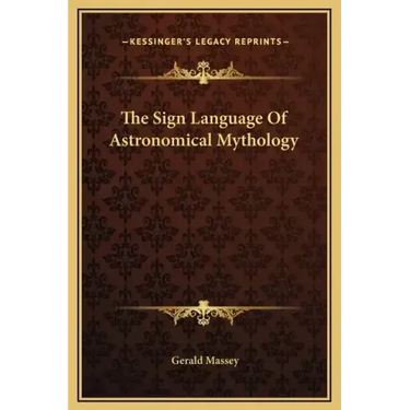 The Sign Language of Astronomical Mythology