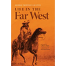 Life in the Far West: Volume 14