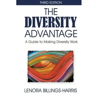 The Diversity Advantage Third Edition: A Guide to Making Diversity Work