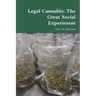 Legal Cannabis: The Great Social Experiment