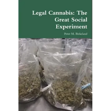 Legal Cannabis: The Great Social Experiment