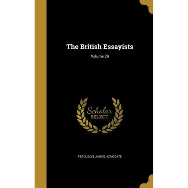 The British Essayists; Volume 29