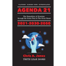 Agenda 21 Exposed!: The Demolition of Freedom through the Green Deal & The Great Reset 2021-2030-2050 Plandemic - Economic Crisis - Hyperinflation