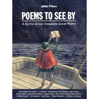 Poems to See by: A Comic Artist Interprets Great Poetry