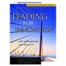 Leading for Innovation: And Organizing for Results